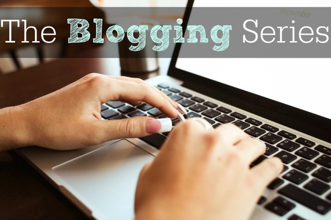 The Blogging Series